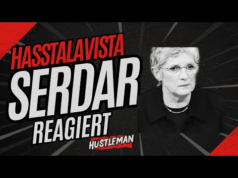 Hasstalavista- Serdar reagiert auf Hustleman