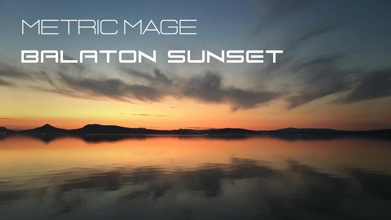 Metric Mage // Balaton Sunset