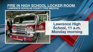 Monday morning fire in Lawrence High School locker room under investigation