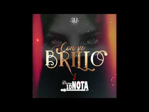 Con su Brillo - Decima Nota