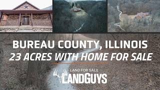 23 Acres with Country Home & Prime Deer Hunting | Bureau County, Illinois