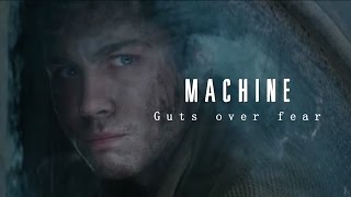 Machine  -Guts Over Fear-