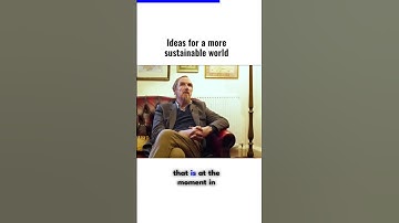 Ideas for a More Sustainable World | Shaykh Abdal Hakim Murad