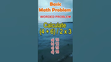 Calculate (4 + 6) / 2 x 3. a) 10 b) 12 c) 15 d) 18  #shorts #mathtutor #math  #mathematics #fyp