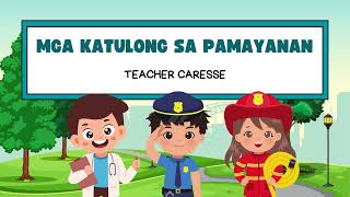 MGA KATULONG SA PAMAYANAN MGA KATULONG SA PAMAYANAN