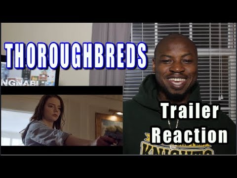 THOROUGHBREDS Official Trailer 2 REACTION (2018) Anya Taylor-Joy Anton Yelchin Thriller Movie