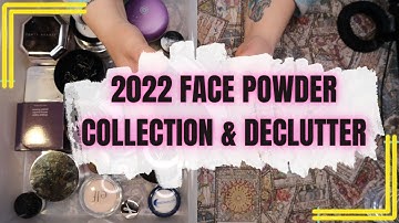 2022 Face Powder Makeup Collection & Declutter