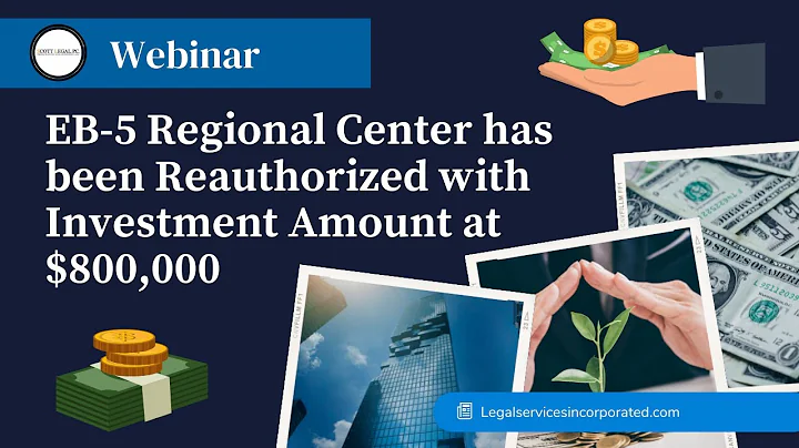 Webinar: The EB-5 Regional Center has been Reauthorized with Investment Amount at $800,000 - DayDayNews
