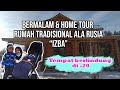 CERITA ANAK RANTAU : HOME TOUR RUMAH TRADISIONAL RUSIA