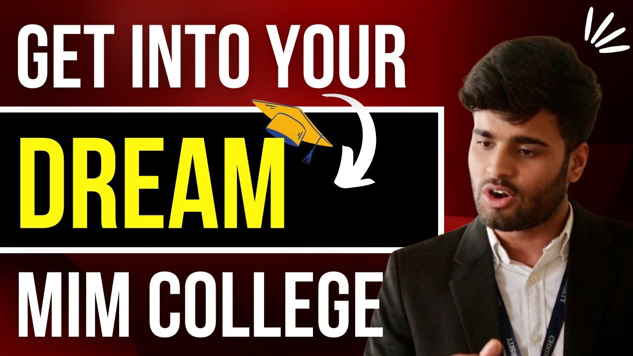 How to get into your dream college for MiM course!! Tips for getting ...