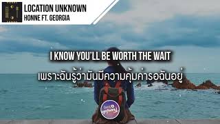 แปลเพลง Location Unknown ◐ - HONNE ft. Georgia