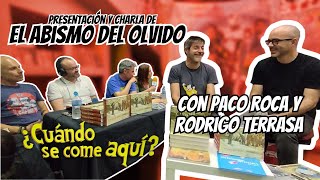 Presentación y charla con Paco Roca y Rodrigo Terrasa | El Abismo del Olvido | ¿Cuándo se come aquí?