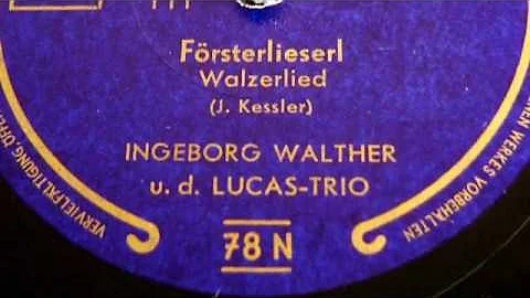 Frsterlieserl - Ingeborg Walther u.d. Lucas Trio -...