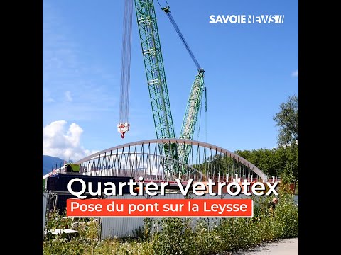 Chambéry : Installation du pont sur la Leysse