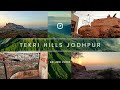    tekri hill jodhpur best place to visit in jodhpur