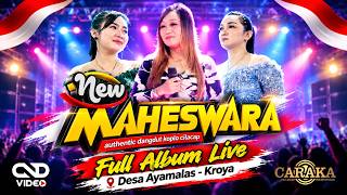 Dangdut Full Album - New MAHESWARA | Live Ayamalas - Kroya