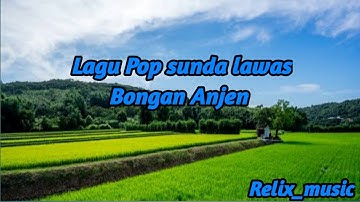 Lagu sunda bongan anjeun