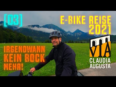 [03] E-Bike Urlaub 2021 | Via Claudia Augusta | vom Forggensee nach Lermoos | kein Bock mehr