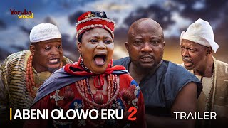 ABENI OLOWO ERU 2--OFFICIAL 2024 MOVIE TRAILER