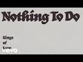 Kings of leon  nothing to do lyric