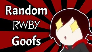 Random Rwby Goofs