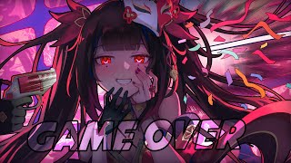 Nightcore - Game Over (Egzod & EMM) Lyrics