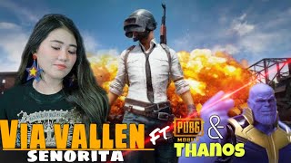 Senorita Via Vallen ft PUBG Mobile & Thanos