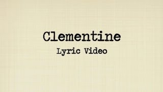 Clementine (Lyric Video) by Gina Cimmelli