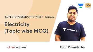 Electricity (Topic Wise MCQ) | Science - CTET 2021 | Hello Teachers | Gyan Prakash Jha