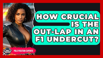 How Crucial Is The Out-lap In An F1 Undercut? - Pole Position Experts