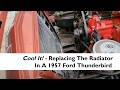 The Great Y-Block Radiator Debate: Copper vs. Aluminum Cooling in a 1957 Thunderbird