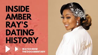 AMBER RAY'S COMPLETE DATING HISTORY. A 30 MINUTE DOCUMENTARY.