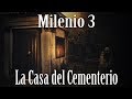 Milenio 3 - Aquella Casa al lado del Cementerio (Programa Completo)