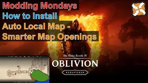 Modding Mondays - Oblivion Remastered - How to Install Auto Local Map - Smarter Map Openings