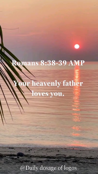 daily-scripture-romans-8-vs-38-39-jesus-loves-you-jesus