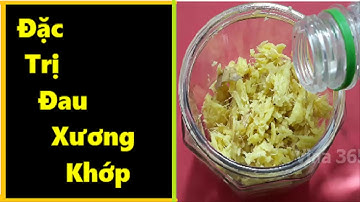 Hết hẳn đau nhức xương khớp, khô khớp với bài thuốc trị bệnh từ củ gừng