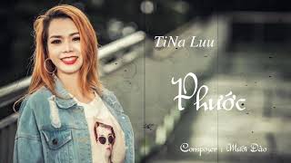 PHƯỚC - Tina Lưu  (Sáng tác: Mười  Đào)「Lyrics」