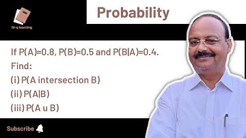 If P(A)=0.8, P(B)=0.5 and P(B|A)=0.4. Find P(A intersection B) | P(A|B) | P(A u B) | Probability