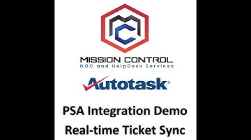 Mission Control - Autotask PSA Integration Demo