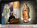 MOON UNDER HER FEET (Pt. 1) The Real War We Fight ~ Fr. CORAPI