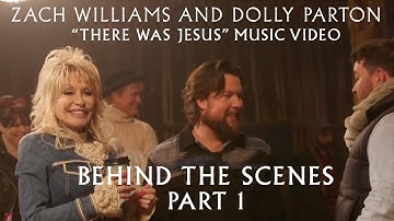 Zach Williams and Dolly Parton - Behind the Scenes Part 1 - "There Was Jesus" Music Video