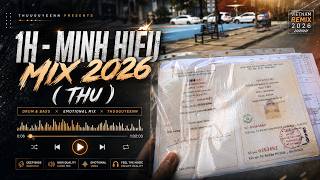 1H - Minh Hiếu Mix 2026 ( Thu ) | Music On Soundcloud