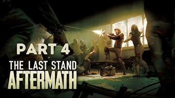 The Last Stand: Aftermath Playthrough Ep. 4 - Mutated