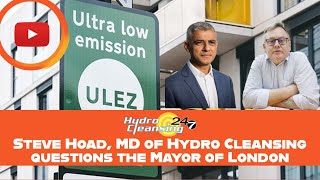 Steve Hoad, MD of Hydro Cleansing questions the Mayor of London