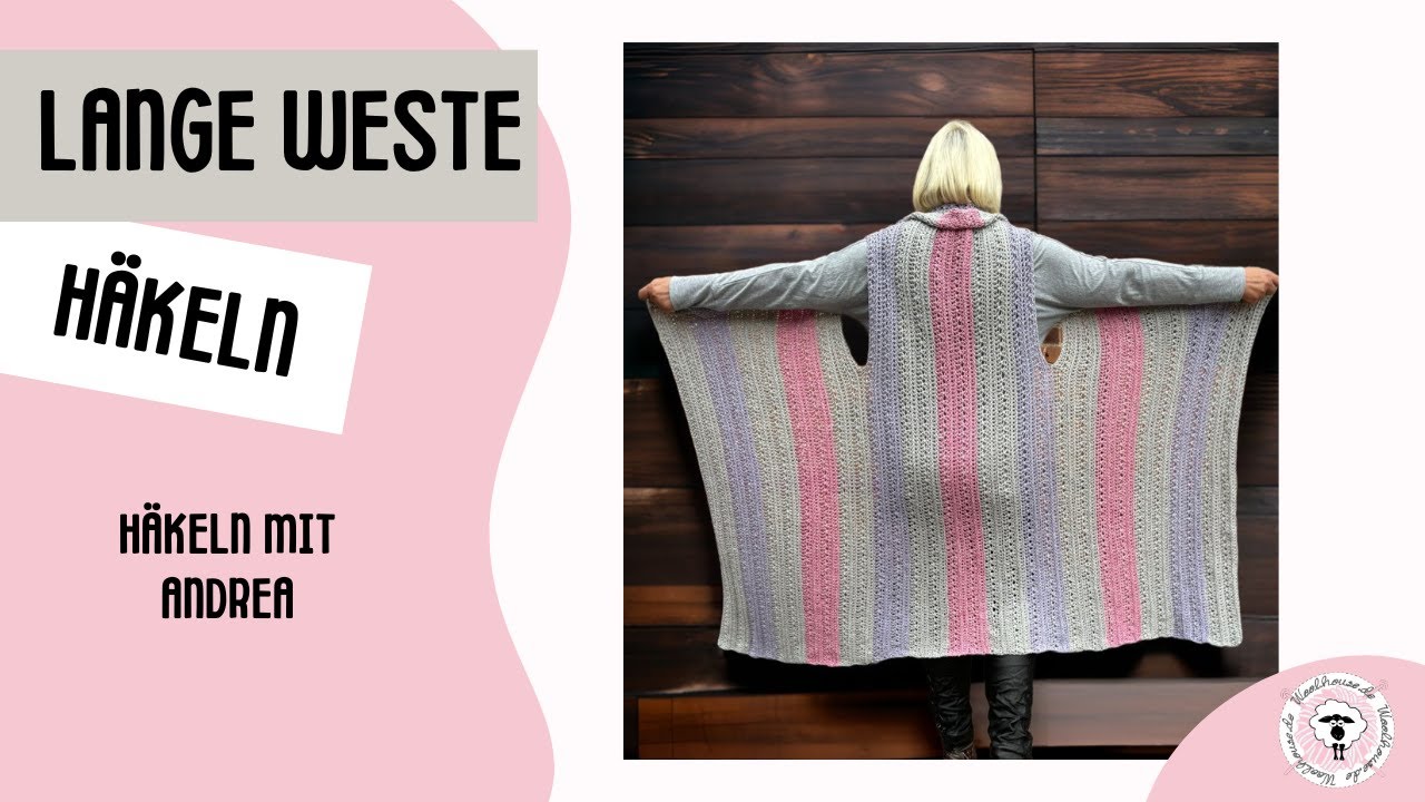 Lange Weste häkeln / Häkeln mit Andrea