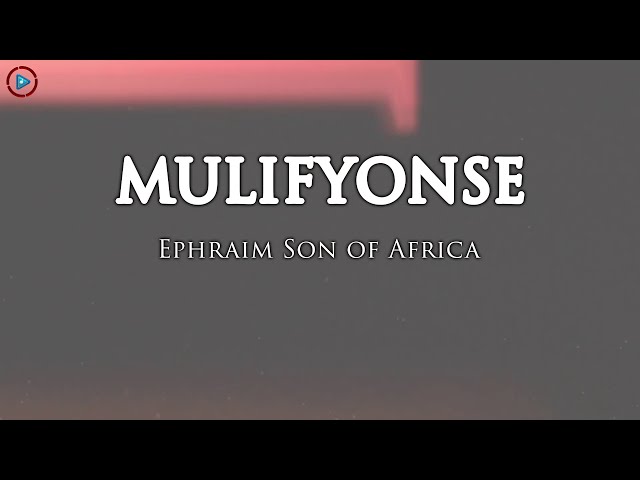 Muli Fyonse Ephraim Son of Africa class=