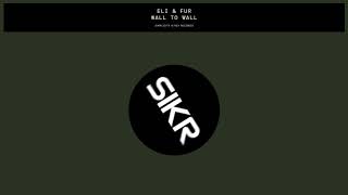 Eli & Fur - Wall To Wall