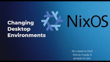 NixOS How To Change Desktop Environments