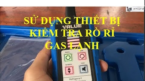 Sử dụng Máy kiểm tra rò rỉ gas lạnh Value VML-1 kiểm tra HT Điều hòa ô tô | KỸ THUẬT XE