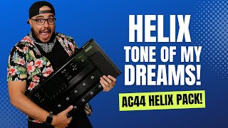 The HELIX tone of my DREAMS! (AC44 for Helix!)